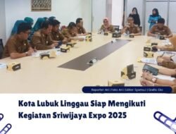 Kota Lubuk Linggau Siap Mengikuti Kegiatan Sriwijaya Expo 2025
