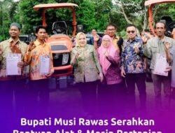 Majukan Sektor Pertanian, Bupati Mura Serahkan Alsintan Untuk Petani