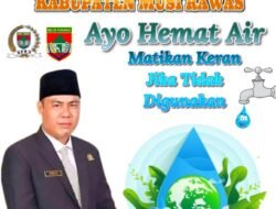 DPRD Musi Rawas Mengajak Seluruh Masyarakat Hemat Air