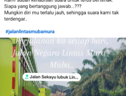 Firdaus Cik Olah: Jalan Lintas Mura-Muba Rusak Parah, Siapa Bertanggung Jawab?